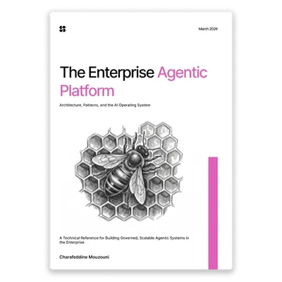 The Enterprise Agentic Platform by Charafeddine Mouzouni